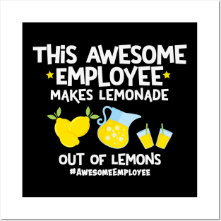 This Awesome Employee Makes Lemonade Out Of Lemons Posters and Art